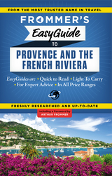 Frommer's EasyGuide to Provence and the French Riviera -  Tristan Rutherford,  Kathryn Tomasetti