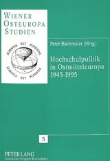 Hochschulpolitik in Ostmitteleuropa 1945-1995 - 