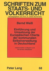 Einführung und Umsetzung der Europäischen Charta der kommunalen Selbstverwaltung in Deutschland - Bernd Weiß