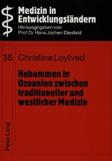 Hebammen in Ozeanien zwischen traditioneller und westlicher Medizin - Christine Loytved