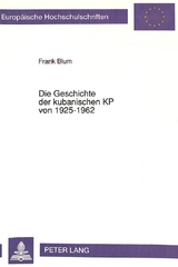 Die Geschichte der kubanischen KP von 1925-1962 - Frank Blum