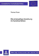 Die einstweilige Anordnung im Kartellverfahren - Thomas Tüxen