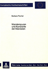 Wanderspuren und Kunststile der Wandalen - Barbara Pischel