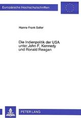 Die Indienpolitik der USA unter John F. Kennedy und Ronald Reagan - Hanns-Frank Seller