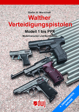 Walther Verteidigungspistolen Modell 1 bis PPX - Marschall Dieter H.