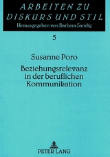 Beziehungsrelevanz in der beruflichen Kommunikation - Susanne Poro