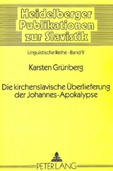 Die kirchenslavische Überlieferung der Johannes-Apokalypse - Karsten Grünberg