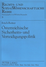 Österreichische Sicherheits- und Verteidigungspolitik - Erich Reiter