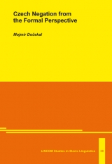 Czech Negation from the Formal Perspective - Mojmír Dočekal