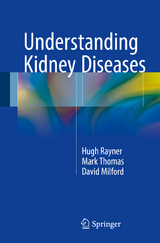 Understanding Kidney Diseases - Hugh C. Rayner, Mark Thomas, David Milford