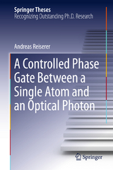 A Controlled Phase Gate Between a Single Atom and an Optical Photon - Andreas Reiserer