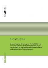 Untersuchung zur Bewertung der Verträglichkeit und Immunantwort einer intradermalen Applikation von Porcilis® PRRS an unterschiedlichen Applikationsstellen bei Jungsauen unter Feldbedingungen - Anna Magdalena Naderer