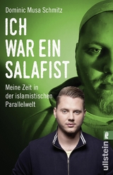 Ich war ein Salafist - Dominic Musa Schmitz