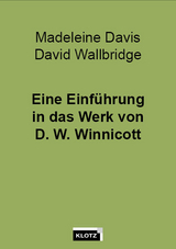 Eine Einführung in das Werk von D. W. Winnicott - David Wallbridge, Madeleine Davis