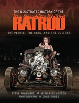 The Illustrated History of the Rat Rod -  Steve Thaemert,  Jr.,  Rick Loxton