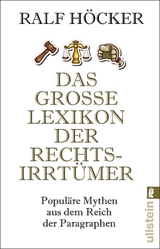 Das große Lexikon der Rechtsirrtümer - Ralf Höcker