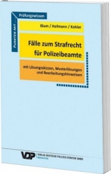 Fälle zum Strafrecht für Polizeibeamte - Barbara Blum, Frank Hofmann, Eva Kohler