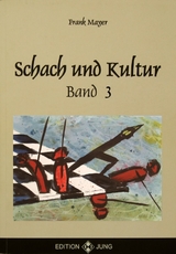 Schach und Kultur Band 3 - Frank Mayer