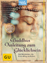 Buddhas Anleitung zum Glücklichsein (mit CD) - Mannschatz, Marie