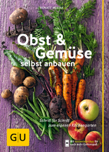 Obst & Gemüse selbst anbauen - Renate Hudak