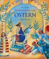 Die Erzählung von Ostern - Mary Joslin, Alida Massari