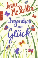 Irgendwo im Glück - Anna McPartlin