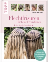 Flechtfrisuren - Laura Kristine Arnesen, Marie Moesgaard Wivel