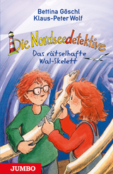 Die Nordseedetektive. Das rätselhafte Wal-Skelett - Bettina Göschl, Klaus-Peter Wolf