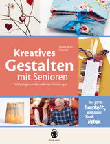 Kreatives Gestalten mit Senioren - 