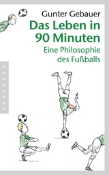 Das Leben in 90 Minuten - Gunter Gebauer