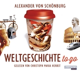 Weltgeschichte to go - Alexander von Schönburg