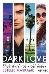 DARK LOVE - Dich darf ich nicht lieben - Estelle Maskame