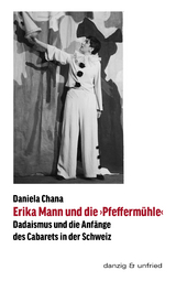 Erika Mann und die 'Pfeffermühle' - Daniela Chana