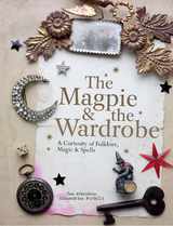 Magpie and the Wardrobe -  Sam Mckechnie,  Alexandrine Portelli