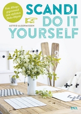 Scandi Do it yourself - Astrid Algermissen