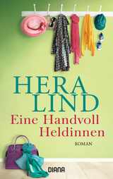 Eine Handvoll Heldinnen - Hera Lind