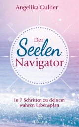 Der Seelen-Navigator - Angelika Gulder