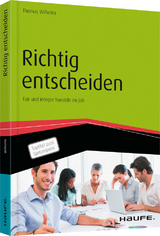 Richtig entscheiden - Thomas Wilhelm