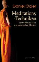 Meditations-Techniken der buddhistischen und taoistischen Meister - Daniel Odier