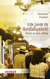 Ein Jahr in Andalusien - Veronica Frenzel