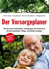 Der Vorsorgeplaner - Abele, Armin; Becker, Klaus; Maulbetsch, Thomas; Roth, Wolfgang