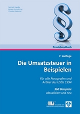 Die Umsatzsteuer in Beispielen - Christine Weinzierl, Gerhard Gaedke, Johann Hinterleitner, Edith Huber-Wurzinger