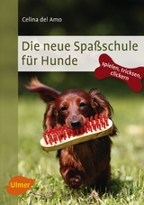 Die neue Spaßschule für Hunde - Amo, Celina del