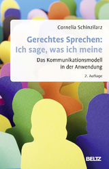 Gerechtes Sprechen: Ich sage, was ich meine - Cornelia Schinzilarz