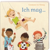 Ich mag ... schaukeln, malen, Fußball, Krach - Constanze Von Kitzing