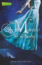 Die Luna-Chroniken 1: Wie Monde so silbern - Marissa Meyer