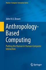 Anthropology-Based Computing - John N.A. Brown