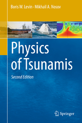 Physics of Tsunamis - Levin, Boris W.; Nosov, Mikhail