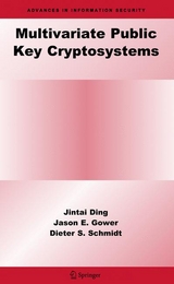 Multivariate Public Key Cryptosystems - Jintai Ding, Jason E. Gower, Dieter S. Schmidt