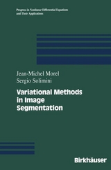 Variational Methods in Image Segmentation - Solimini, Sergio; Morel, J-. M.